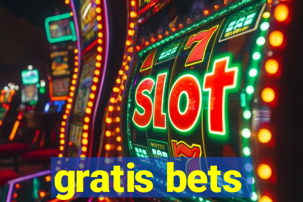 gratis bets